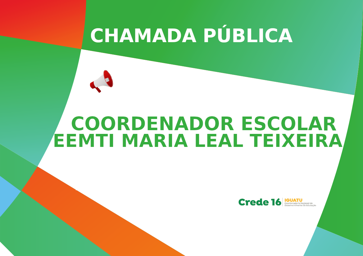 Chamada pública para coordenador da EEMTI Maria Leal Teixeira